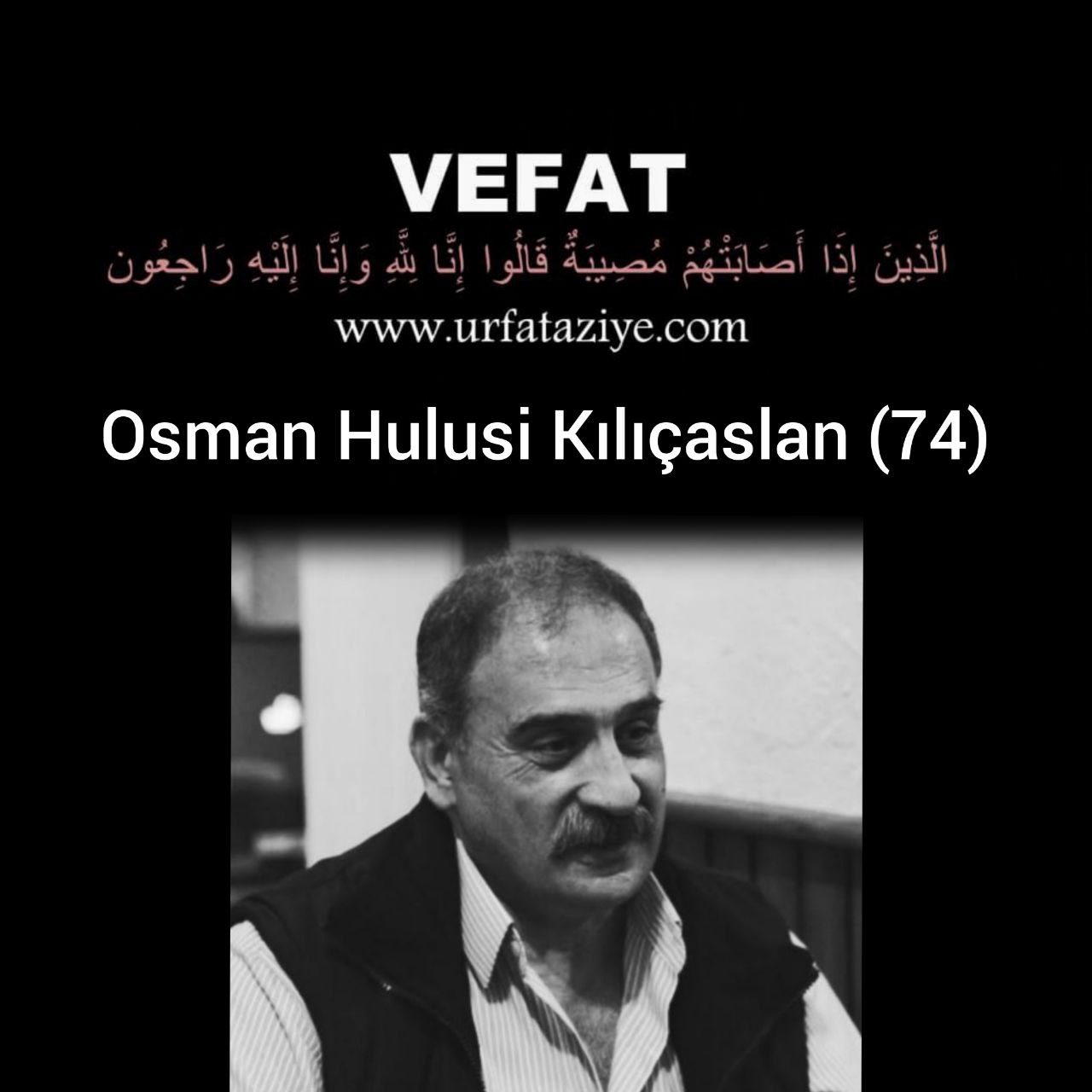 Vefat : Osman Hulusi Kılıçaslan