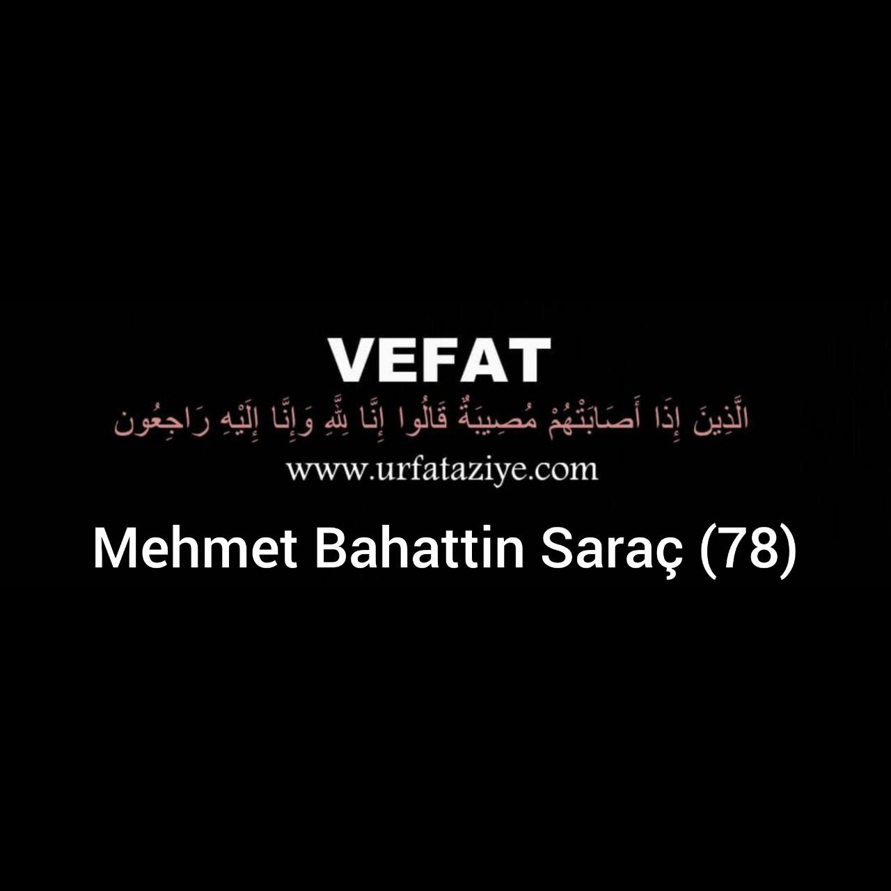 Vefat: Mehmet Bahattin Saraç
