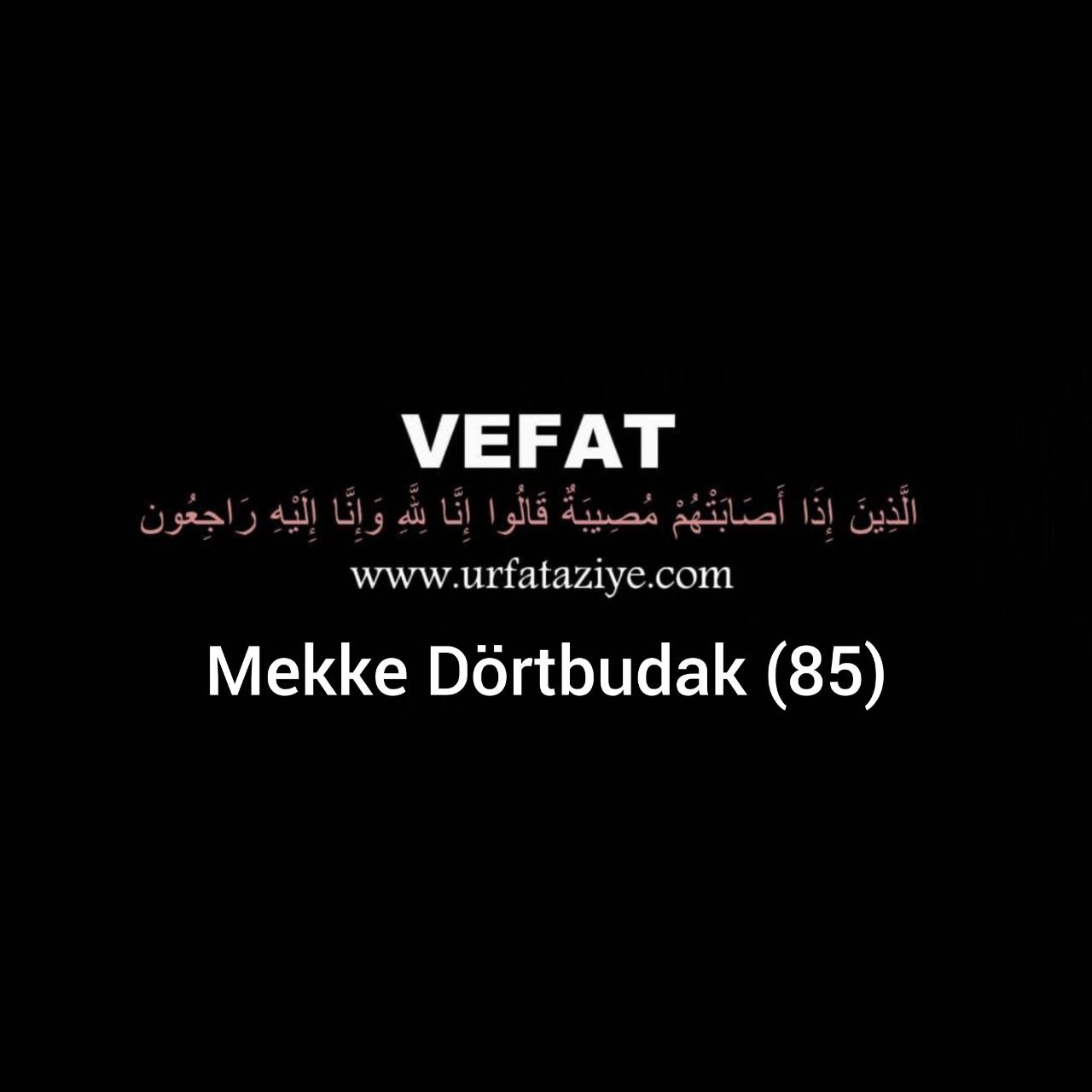 Vefat: Mekke Dörtbudak