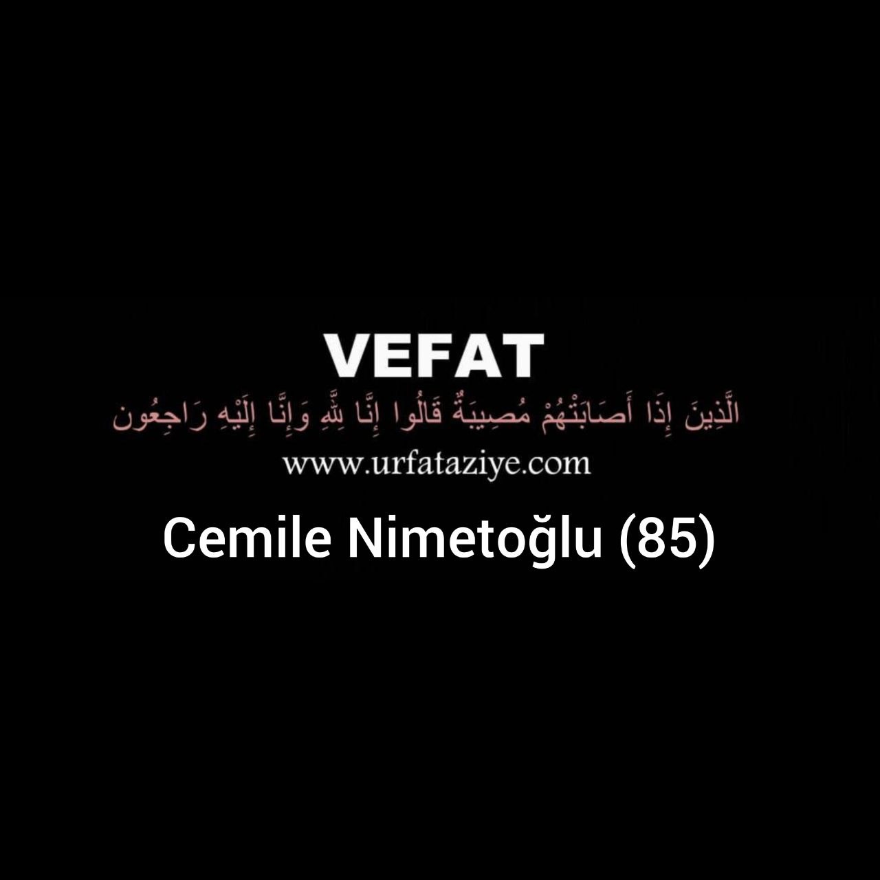 Vefat: Cemile Nimetoğlu