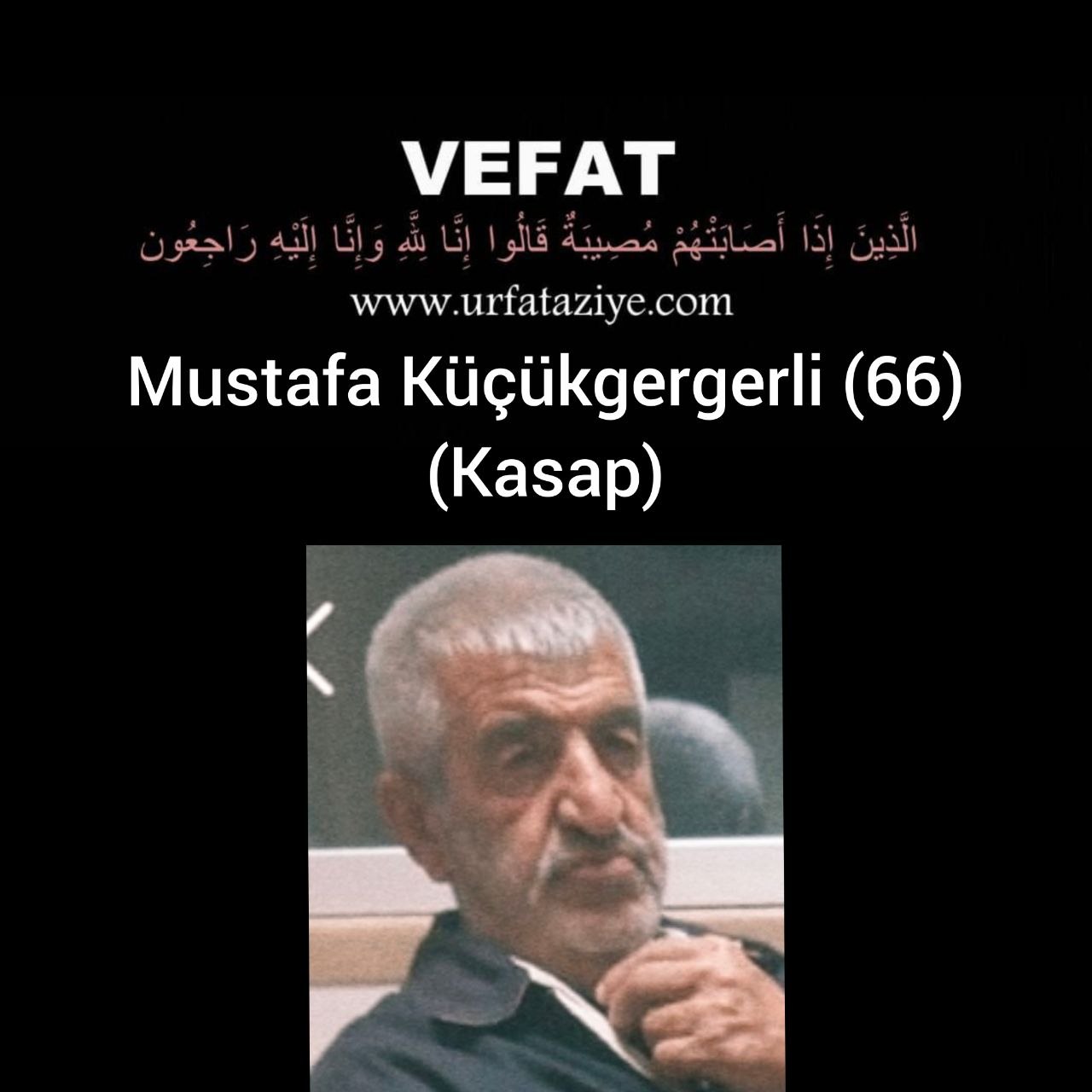 Vefat: Mustafa küçükgergerli