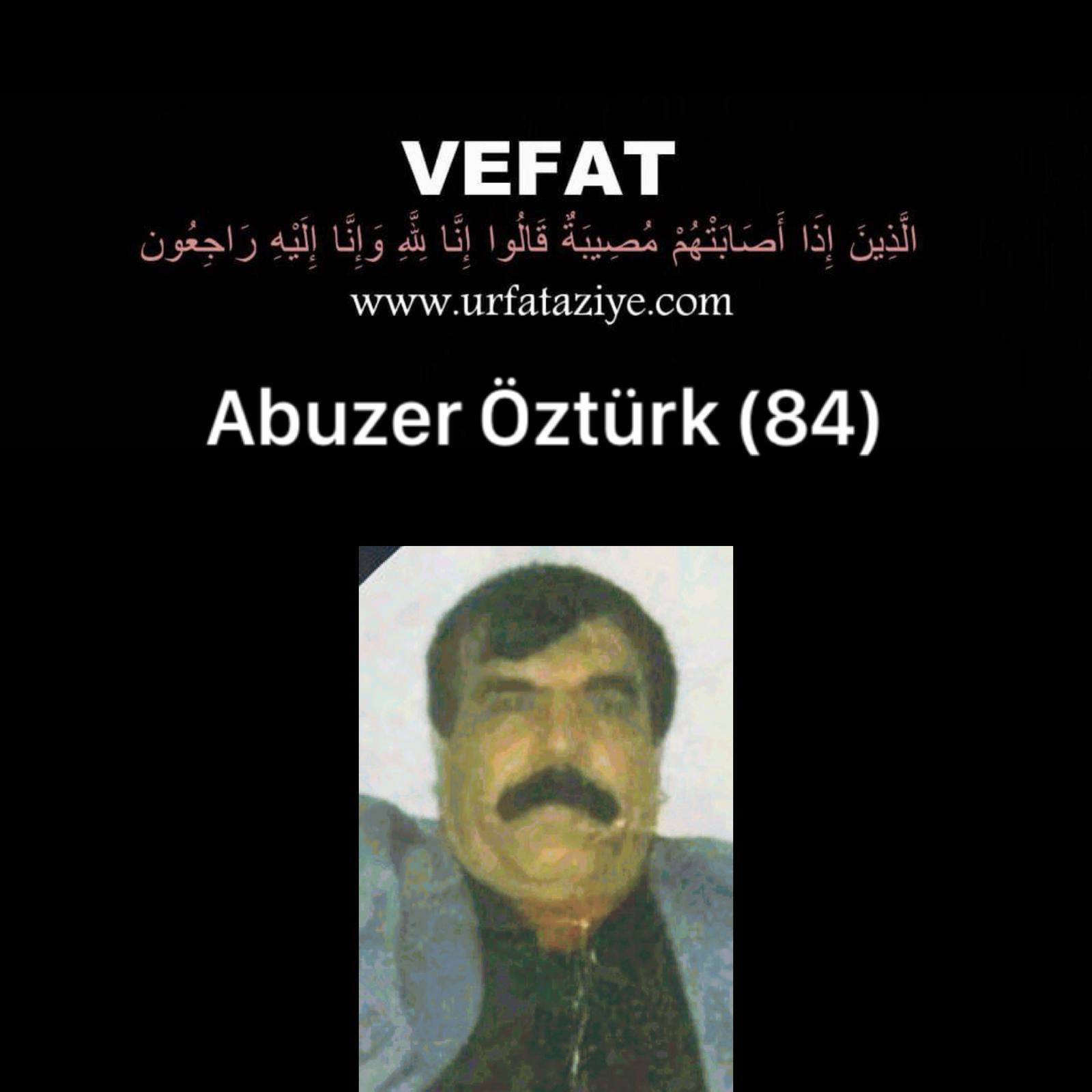 Vefat: Abuzer Öztürk