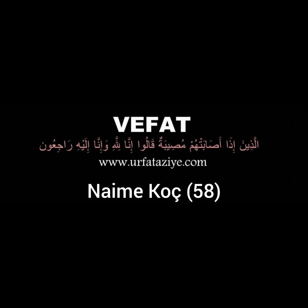 Vefat: Naime Koç