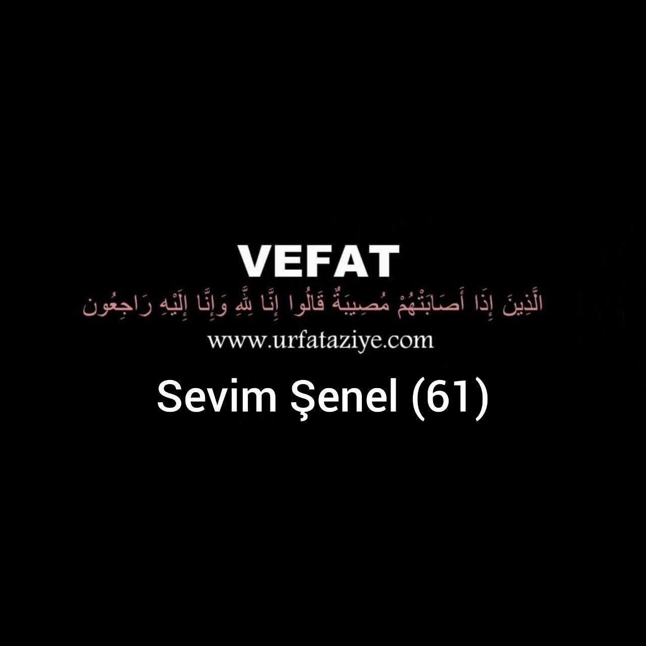 Vefat: Sevim Şenel