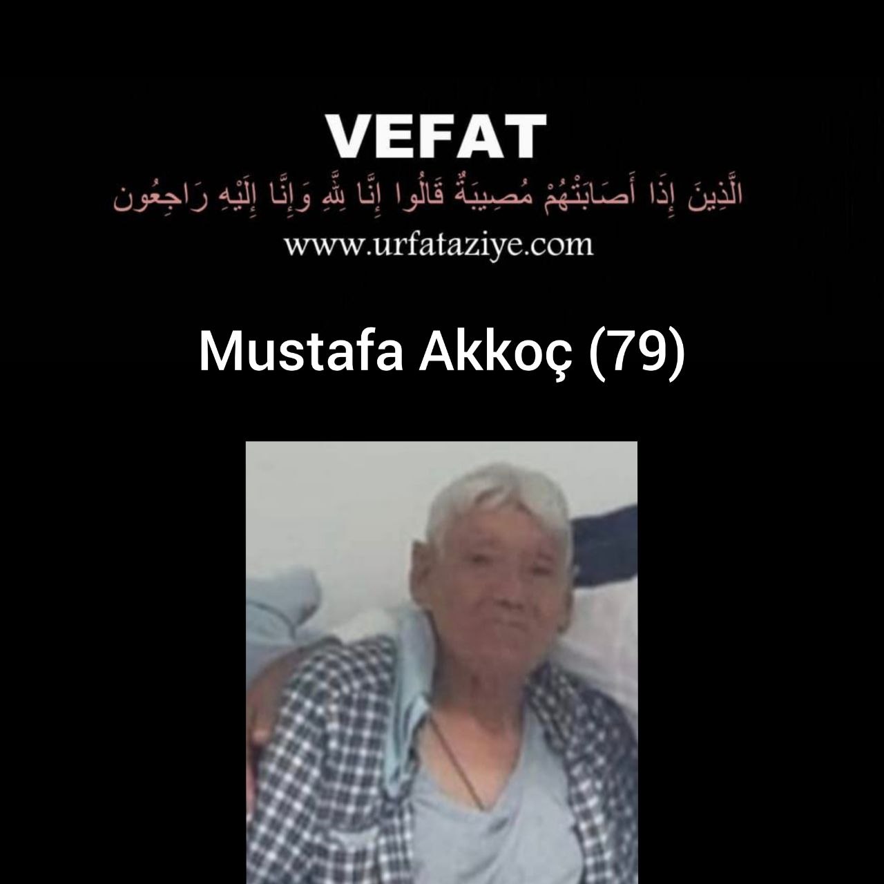 Vefat: Mustafa Akkoç