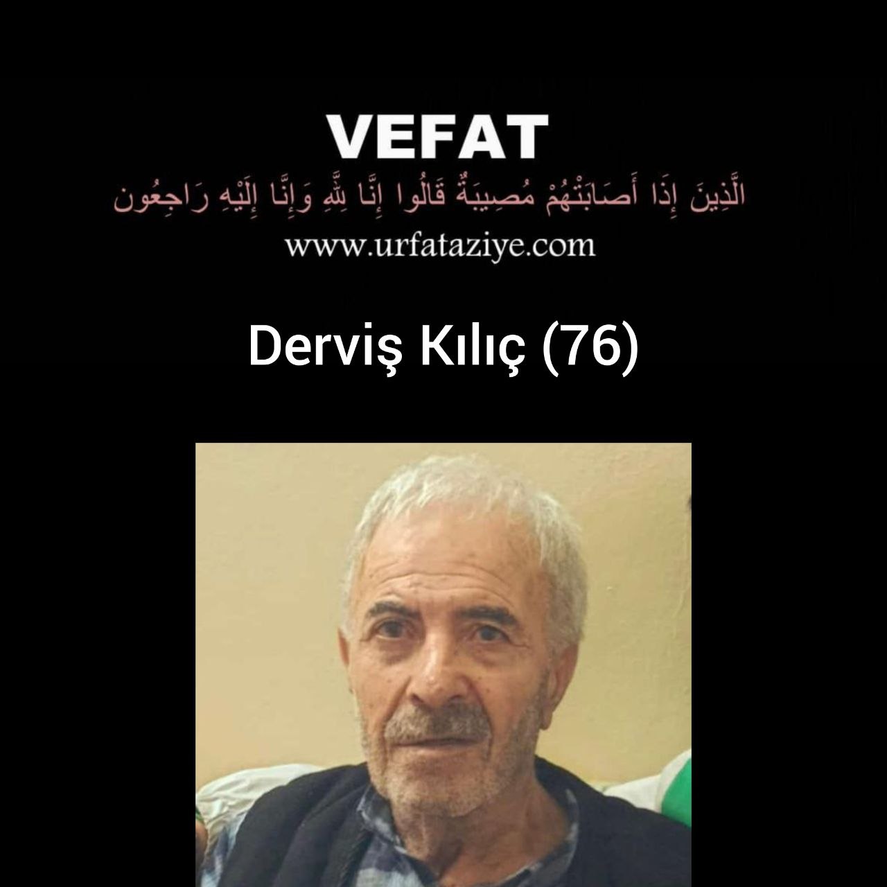 Vefat: Derviş Kılıç