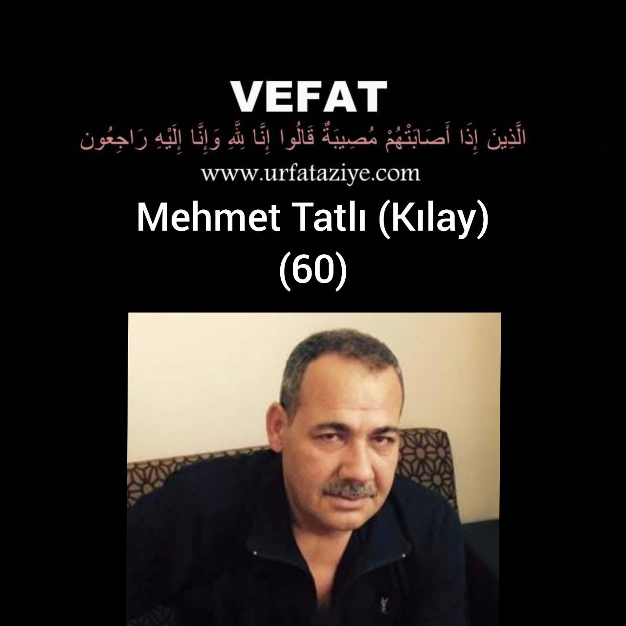 Vefat: Mehmet Tatlı (Kılay)