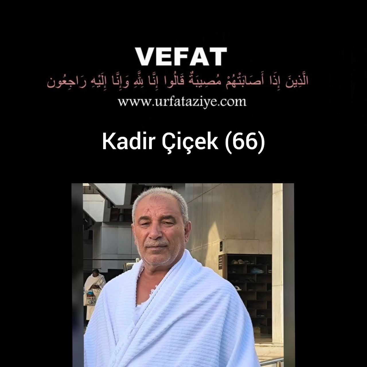 Vefat: Kadir Çiçek