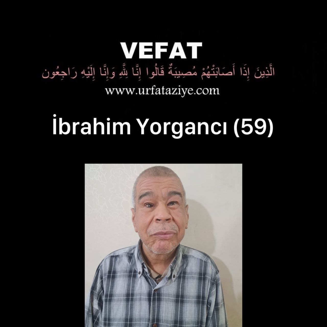 Vefat : İbrahim Yorgancı