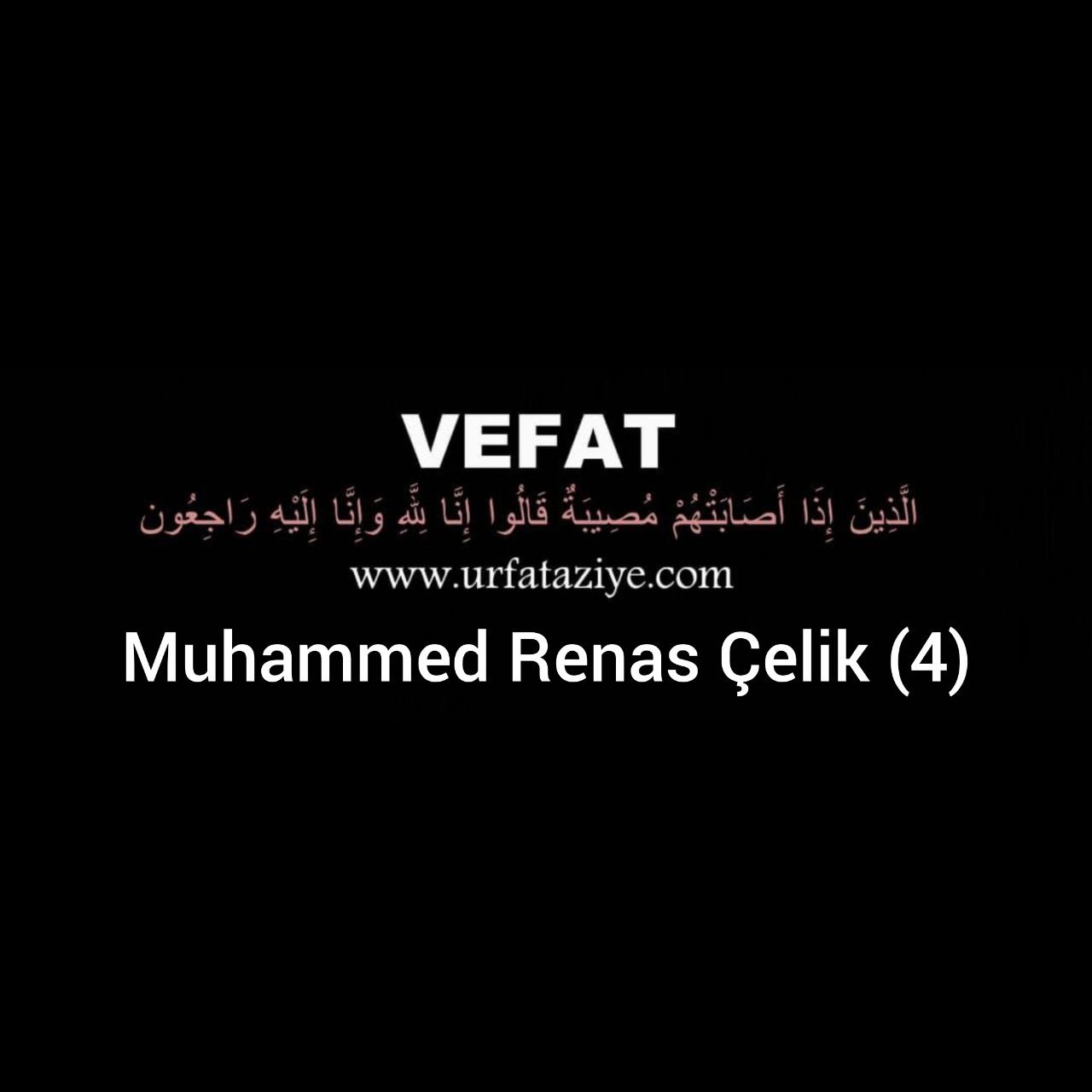 Vefat : Muhammed Renas Çelik