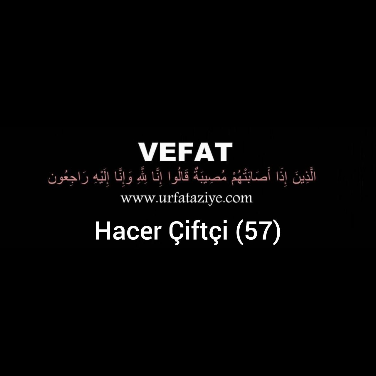 Vefat: Hacer Çiftçi